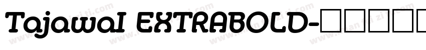 TajawaI EXTRABOLD字体转换